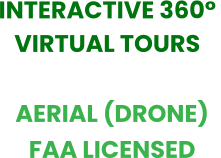 INTERACTIVE 360°  VIRTUAL TOURS AERIAL (DRONE)   FAA LICENSED